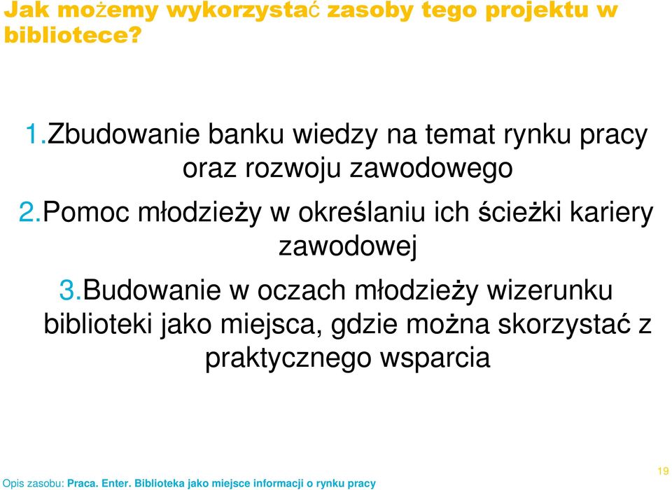 Pomoc młodzieży w określaniu ich ścieżki kariery zawodowej 3.