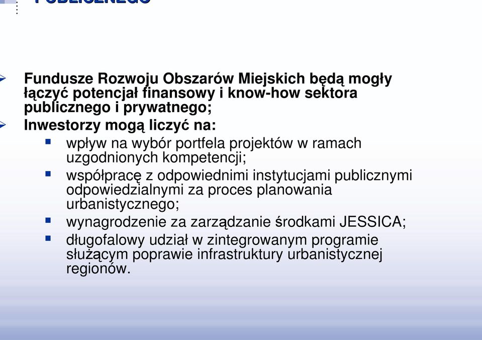 odpowiednimi instytucjami publicznymi odpowiedzialnymi za proces planowania urbanistycznego; wynagrodzenie za