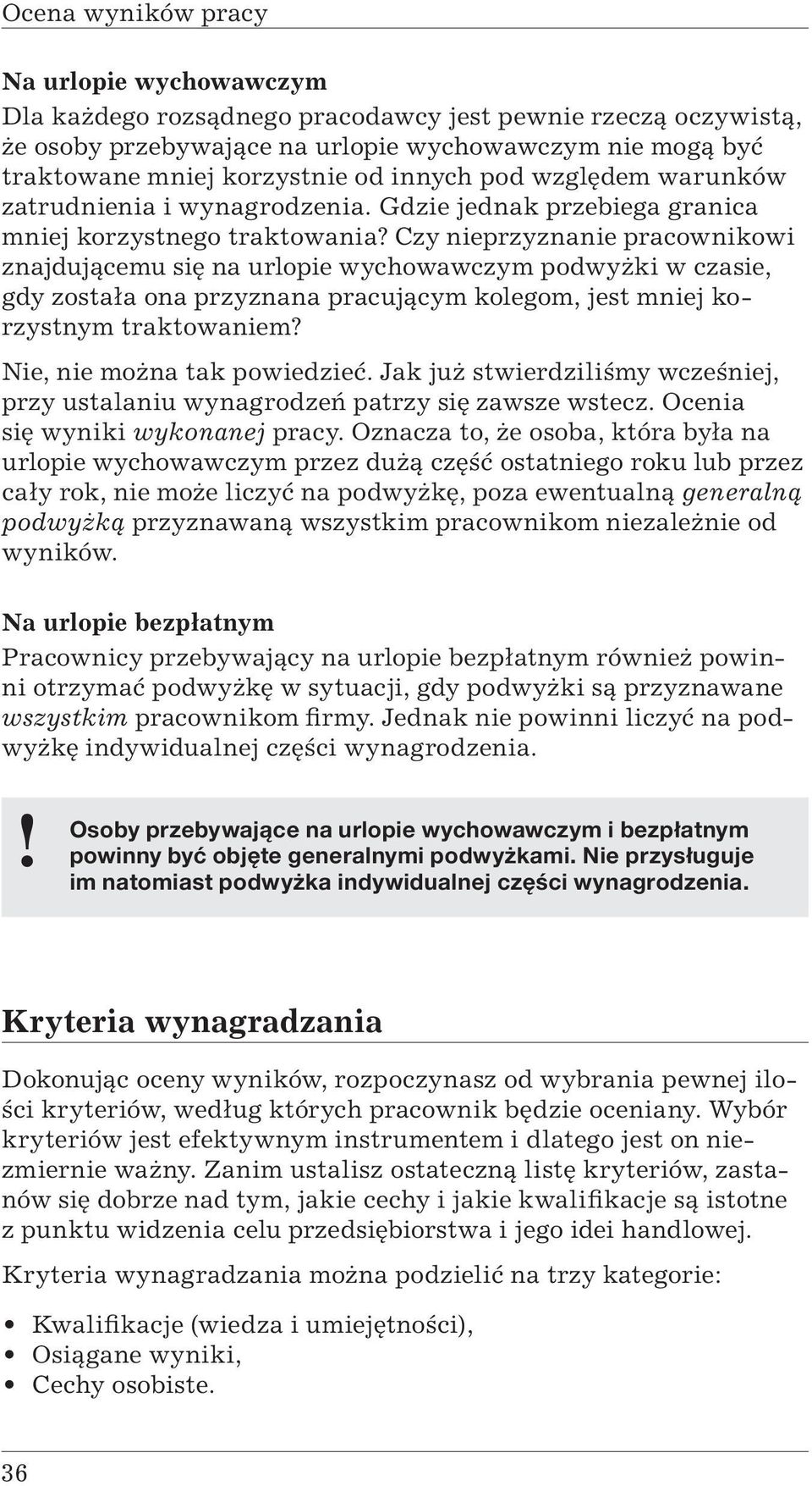 Czy nieprzyznanie pracownikowi znajdującemu się na urlopie wychowawczym podwyżki w czasie, gdy została ona przyznana pracującym kolegom, jest mniej korzystnym traktowaniem?