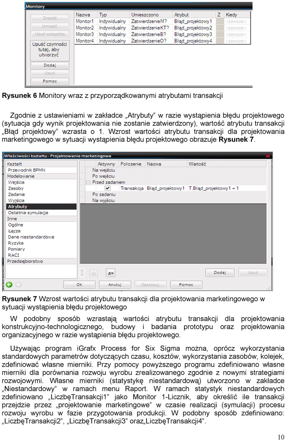 Wzrost wartości atrybutu transakcji dla projektowania marketingowego w sytuacji wystąpienia błędu projektowego obrazuje Rysunek 7.