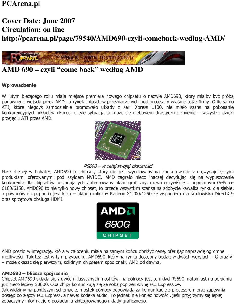 ponownego wejścia przez AMD na rynek chipsetów przeznaczonych pod procesory właśnie tejŝe firmy.