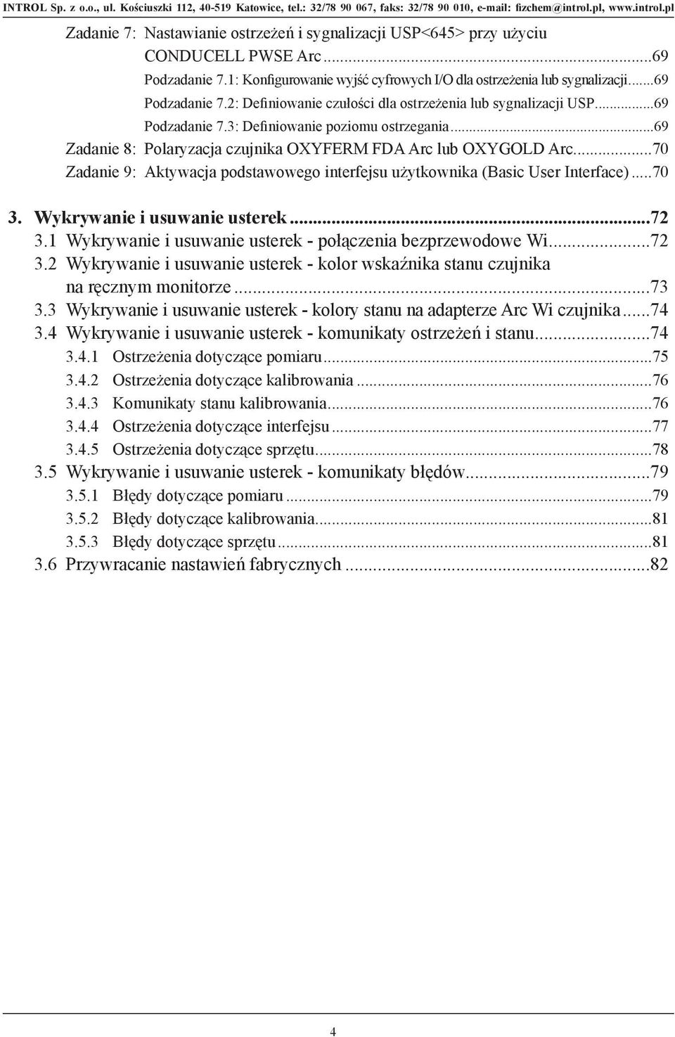 ..70 Zadanie 9: Aktywacja podstawowego interfejsu użytkownika (Basic User Interface)...70 3. Wykrywanie i usuwanie usterek...72 3.