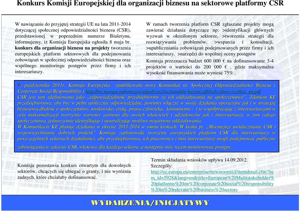 konkurs dla organizacji biznesu na projekty tworzenia europejskich platform sektorowych dla podejmowania zobowiązań w społecznej odpowiedzialności biznesu oraz wspólnego monitoringu postępów przez