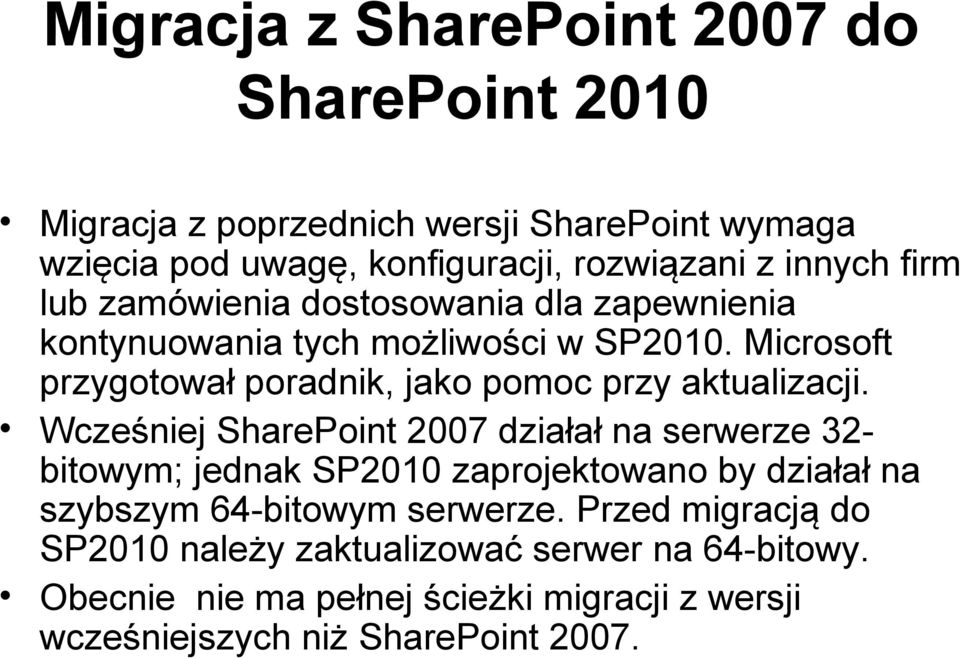 Microsoft przygotował poradnik, jako pomoc przy aktualizacji.