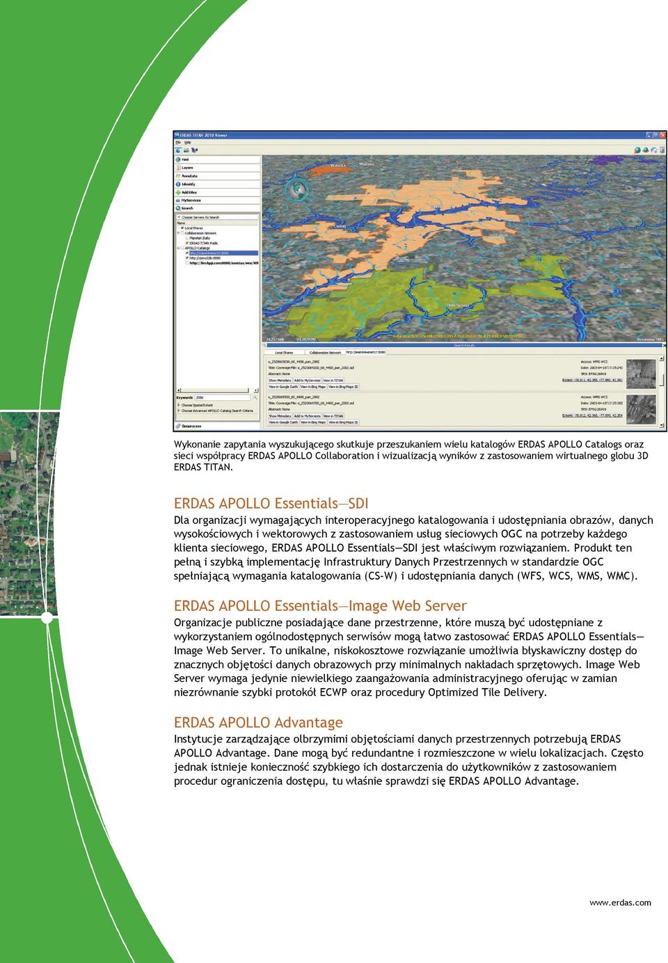 ERDAS APOLLO Essentials SDI Dla organizacji wymagających interoperacyjnego katalogowania i udostępniania obrazów, danych wysokościowych i wektorowych z zastosowaniem usług sieciowych OGC na potrzeby