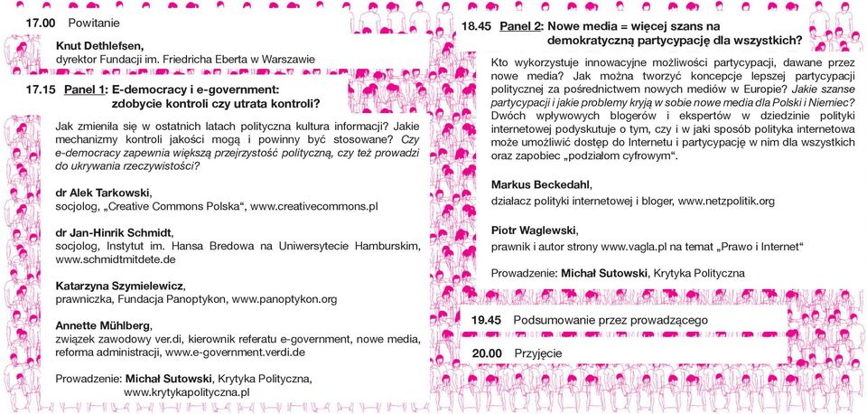 Czy e-democracy zapewnia większą przejrzystość polityczną, czy też prowadzi do ukrywania rzeczywistości? dr Alek Tarkowski, socjolog, Creative Commons Polska, www.creativecommons.