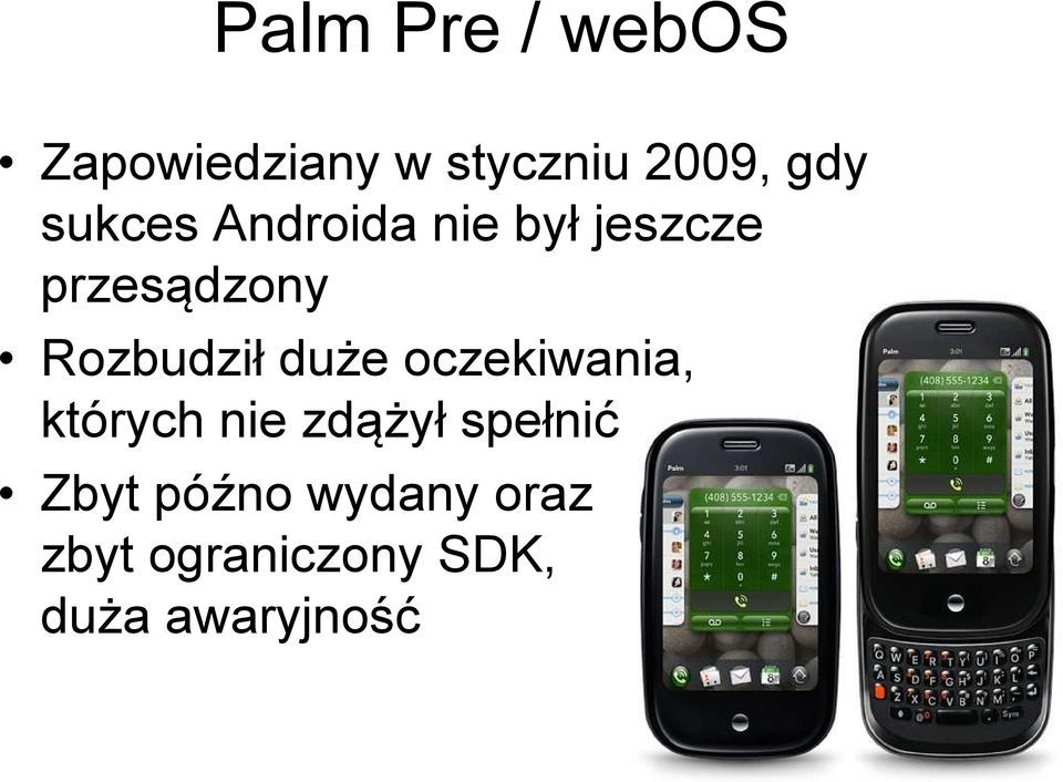 Rozbudził duże oczekiwania, których nie zdążył