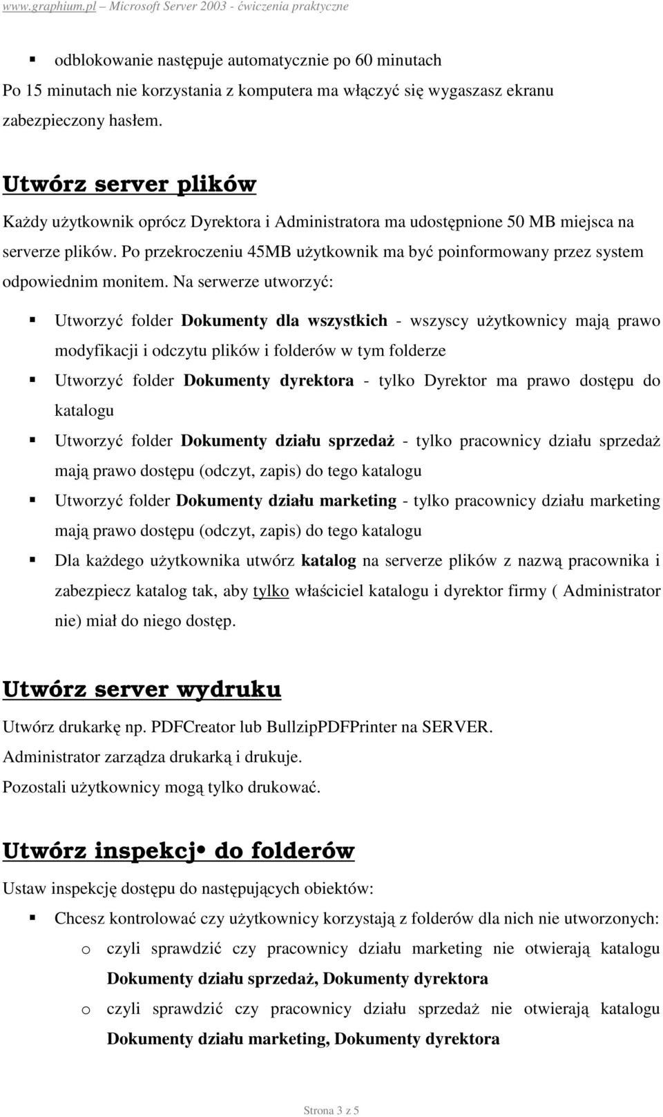 Po przekroczeniu 45MB użytkownik ma być poinformowany przez system odpowiednim monitem.