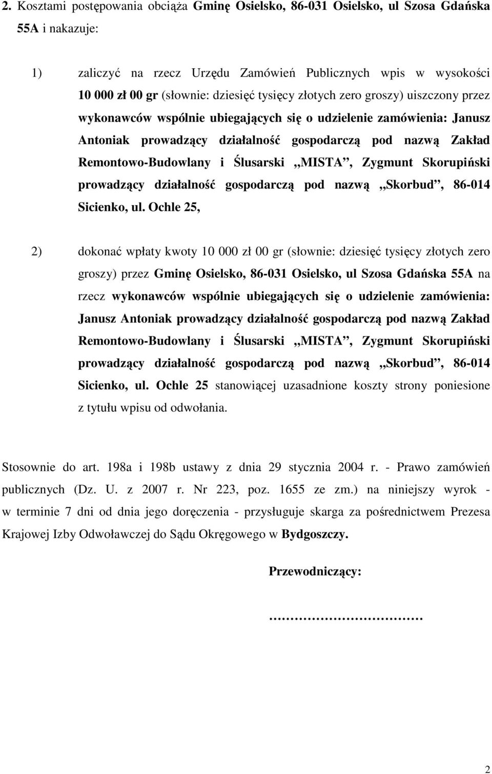 Ślusarski MISTA, Zygmunt Skorupiński prowadzący działalność gospodarczą pod nazwą Skorbud, 86-014 Sicienko, ul.