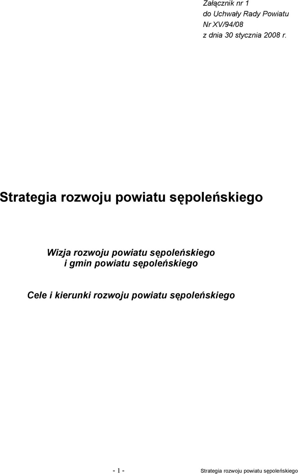 Strategia rozwoju powiatu sępoleńskiego Wizja rozwoju powiatu