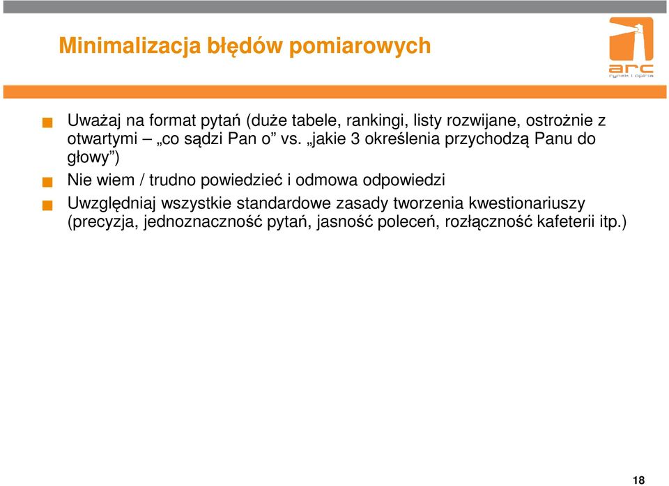 jakie 3 określenia przychodzą Panu do głowy ) Nie wiem / trudno powiedzieć i odmowa odpowiedzi