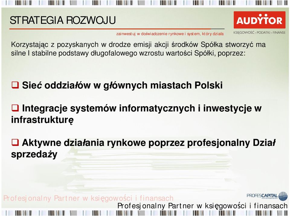 poprzez: Sie oddzia ów w g ównych miastach Polski Integracje systemów