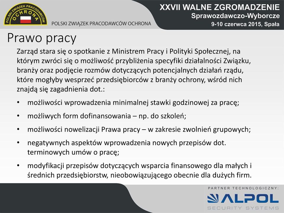 : możliwości wprowadzenia minimalnej stawki godzinowej za pracę; możliwych form dofinansowania np.