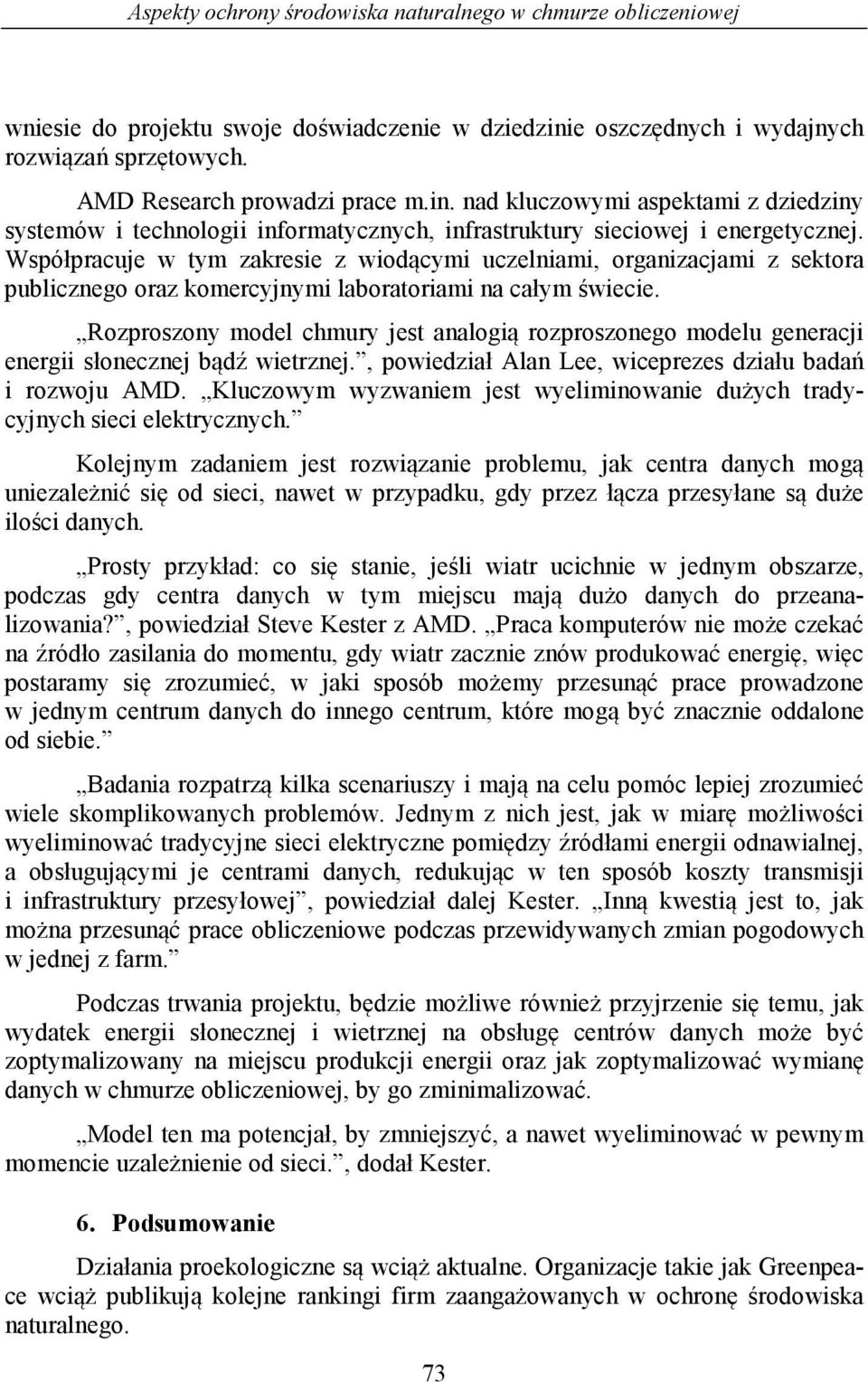 nad kluczowymi aspektami z dziedziny systemów i technologii informatycznych, infrastruktury sieciowej i energetycznej.