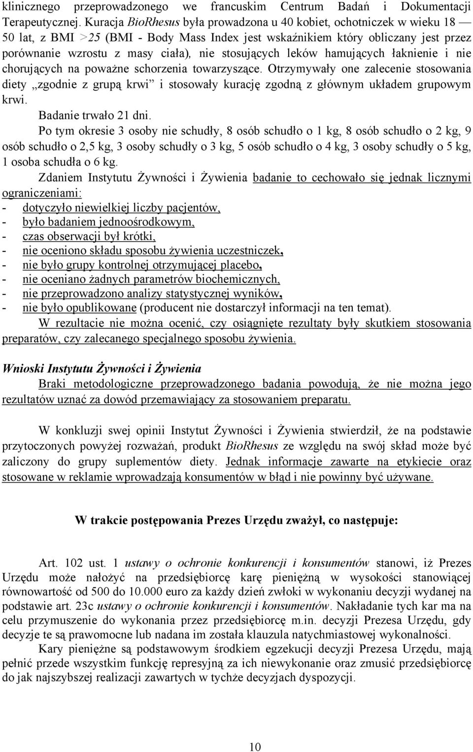 stosujących leków hamujących łaknienie i nie chorujących na poważne schorzenia towarzyszące.