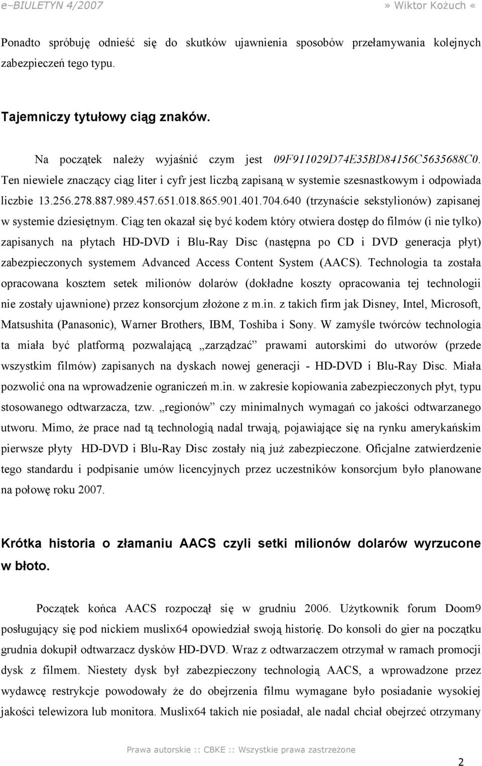 457.651.018.865.901.401.704.640 (trzynaście sekstylionów) zapisanej w systemie dziesiętnym.