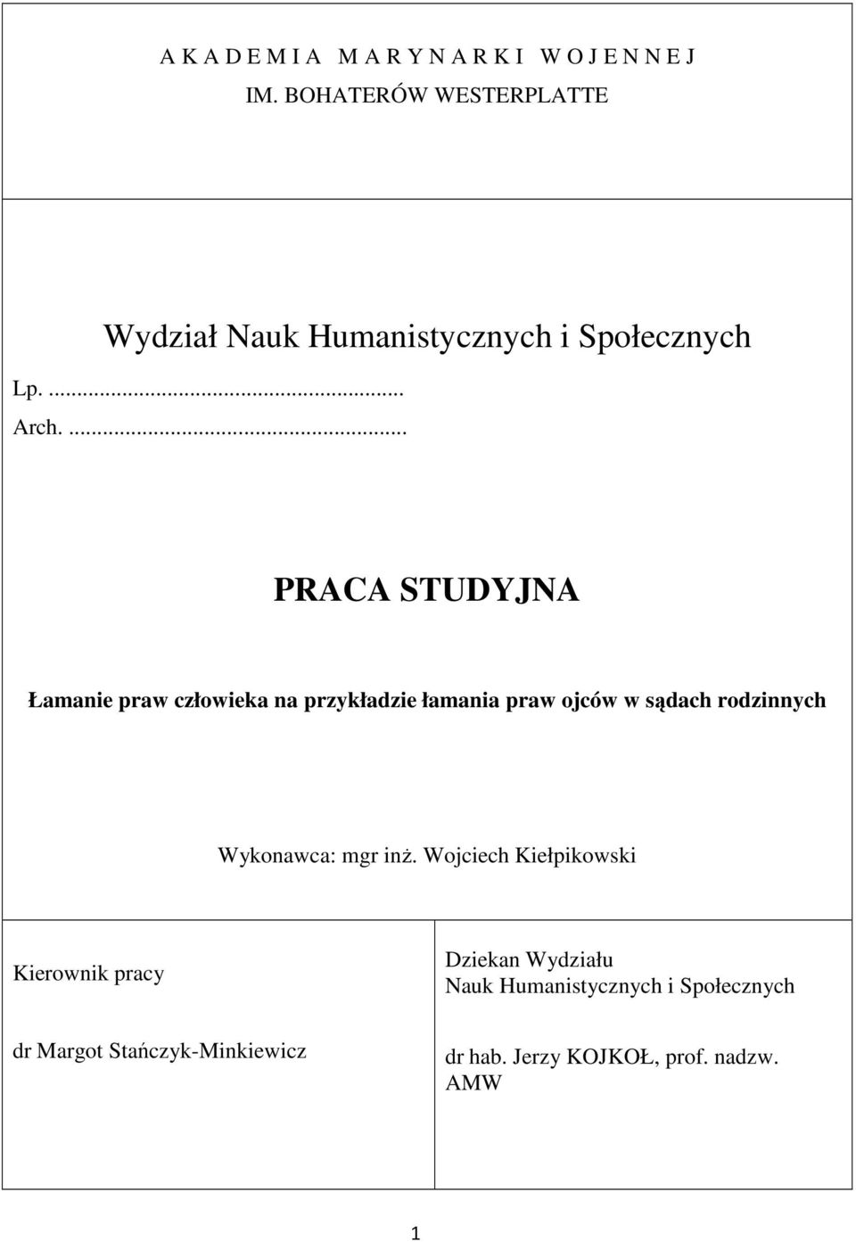 ... PRACA STUDYJNA Łamanie praw człowieka na przykładzie łamania praw ojców w sądach rodzinnych