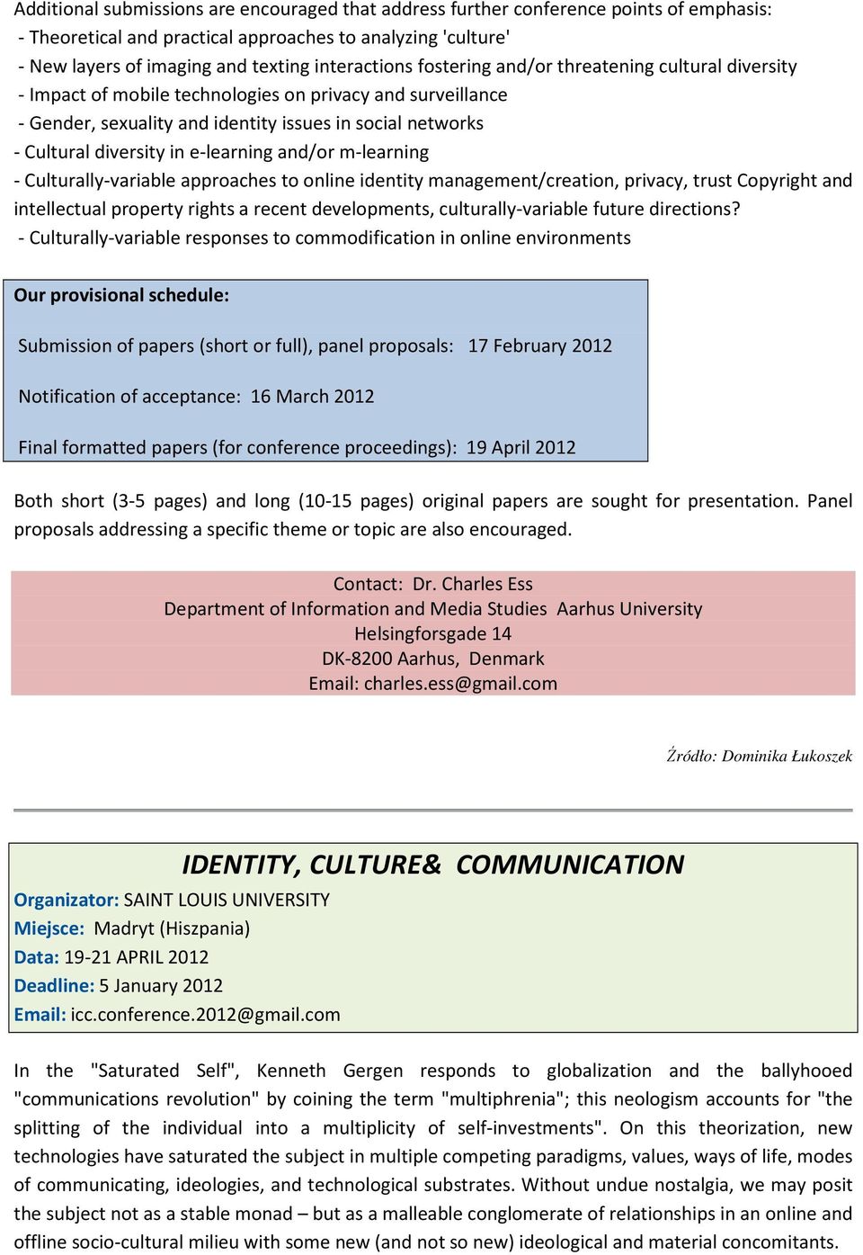 diversity in e-learning and/or m-learning - Culturally-variable approaches to online identity management/creation, privacy, trust Copyright and intellectual property rights a recent developments,