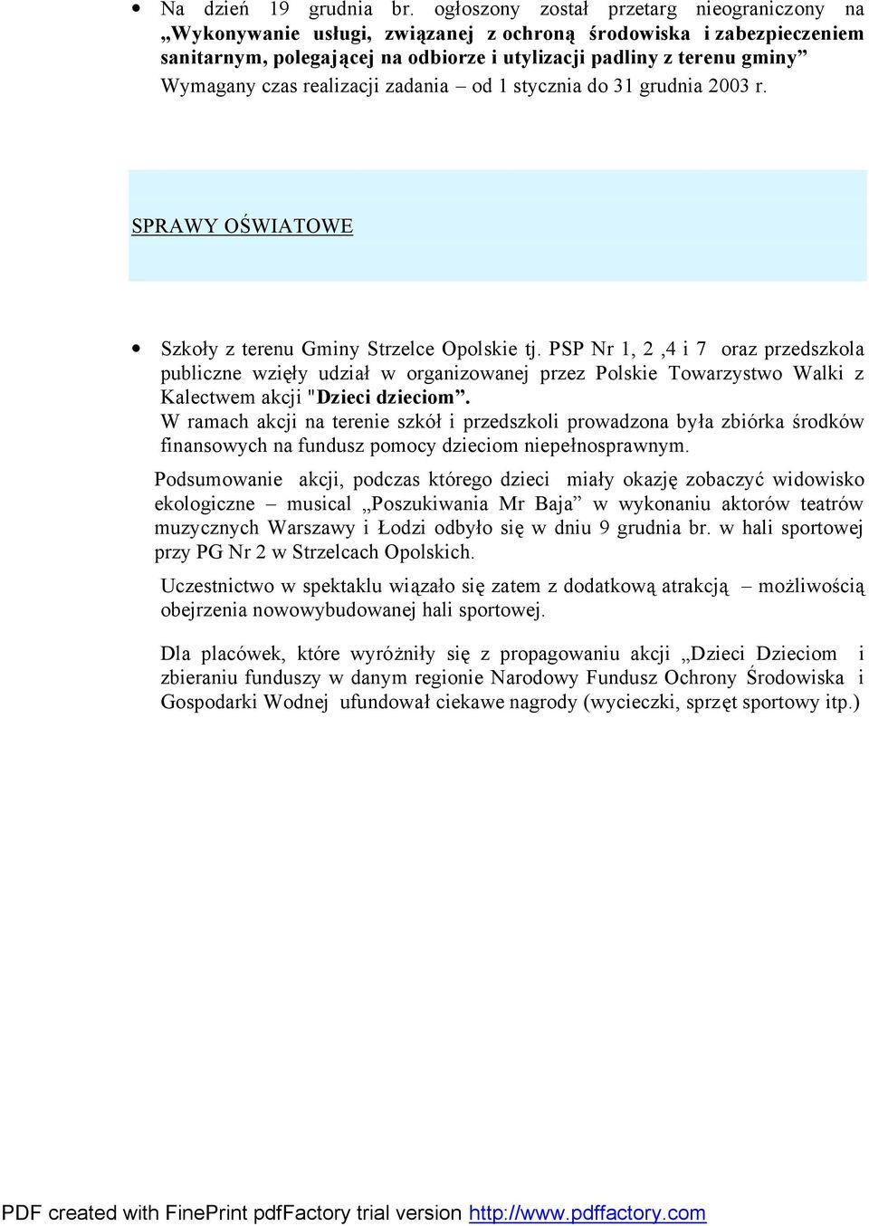 realizacji zadania od 1 stycznia do 31 grudnia 2003 r. SPRAWY OŚWIATOWE Szkoły z terenu Gminy Strzelce Opolskie tj.