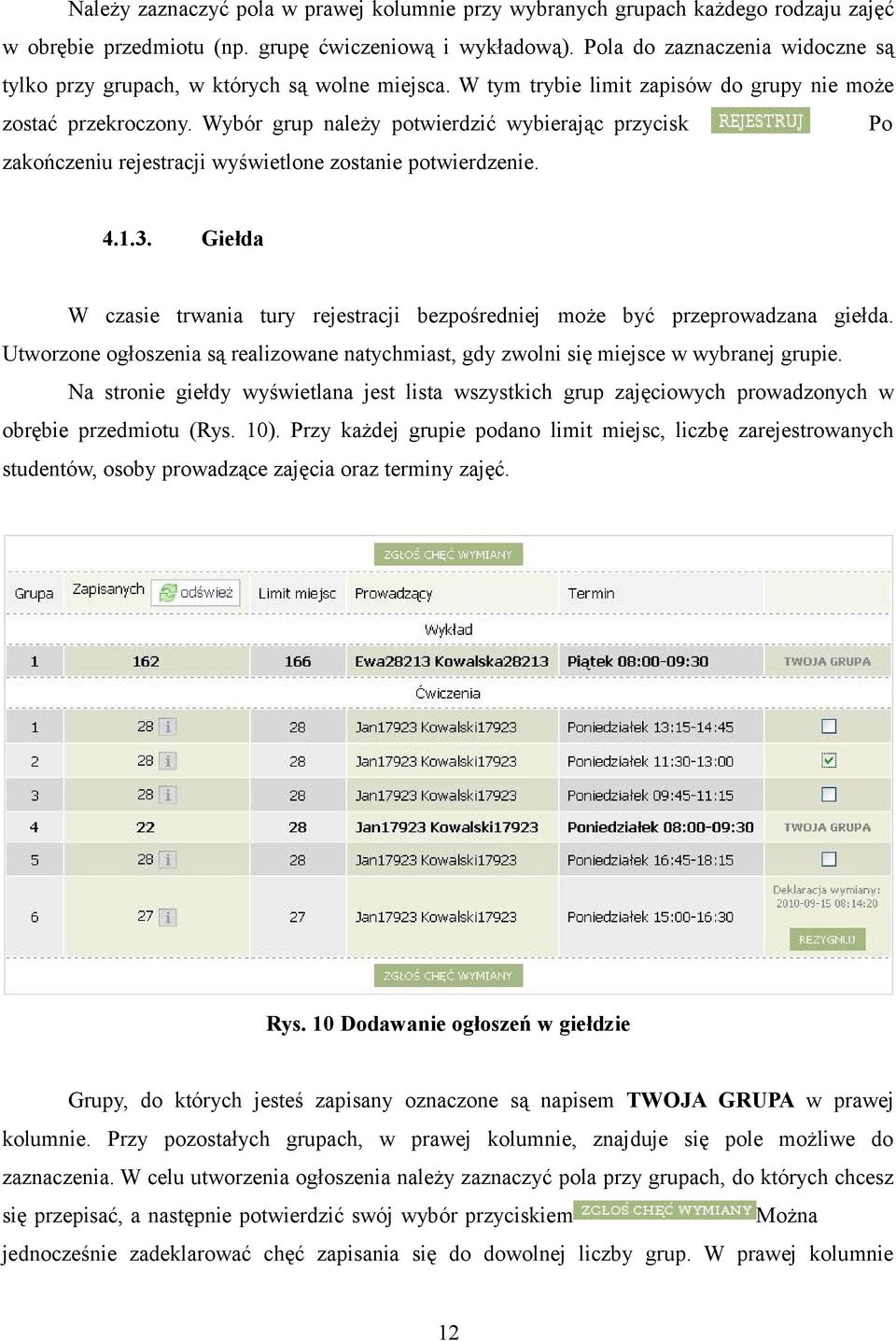 Wybór grup należy potwierdzić wybierając przycisk Po zakończeniu rejestracji wyświetlone zostanie potwierdzenie. 4.1.3.