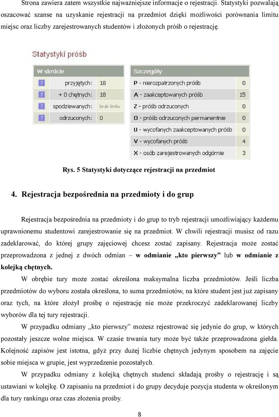 5 Statystyki dotyczące rejestracji na przedmiot 4.