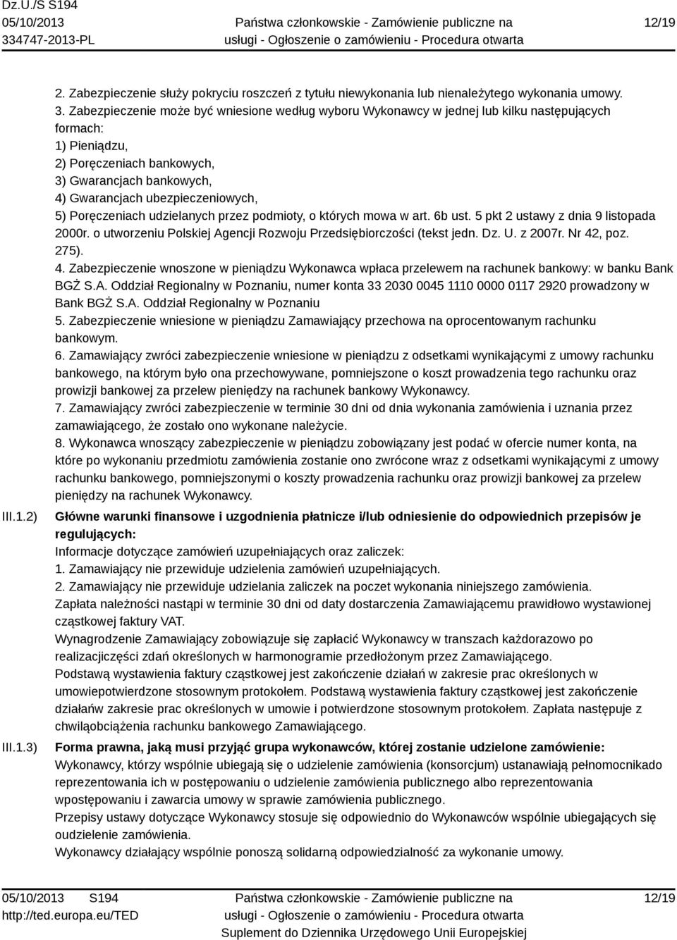 ubezpieczeniowych, 5) Poręczeniach udzielanych przez podmioty, o których mowa w art. 6b ust. 5 pkt 2 ustawy z dnia 9 listopada 2000r.