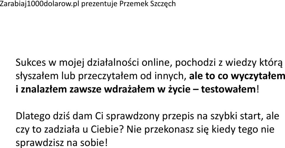 życie testowałem!