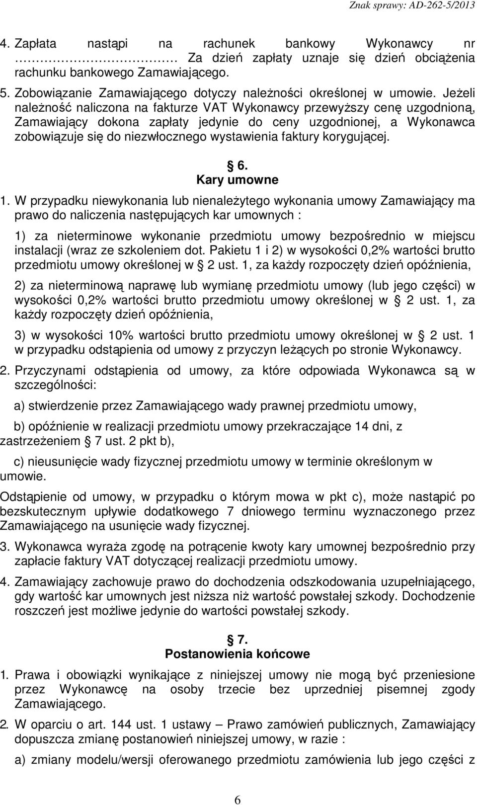 faktury korygującej. 6. Kary umowne 1.