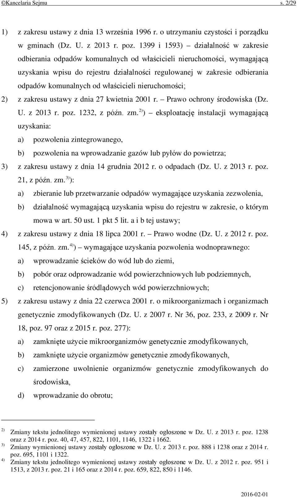 komunalnych od właścicieli nieruchomości; 2) z zakresu ustawy z dnia 27 kwietnia 2001 r. Prawo ochrony środowiska (Dz. U. z 2013 r. poz. 1232, z późn. zm.