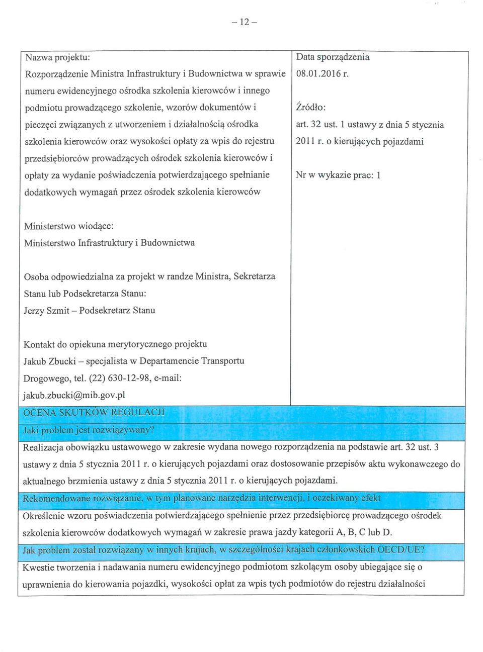 wysokości opłaty za wpis do rejestru Źródło: art. 32 ust. 1 ustawy z dnia 5 stycznia 2011 r.