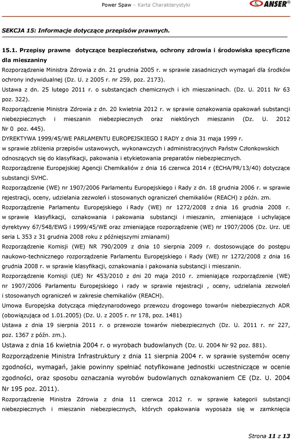 (Dz. U. 2011 Nr 63 poz. 322). Rozporządzenie Ministra Zdrowia z dn. 20 kwietnia 2012 r.