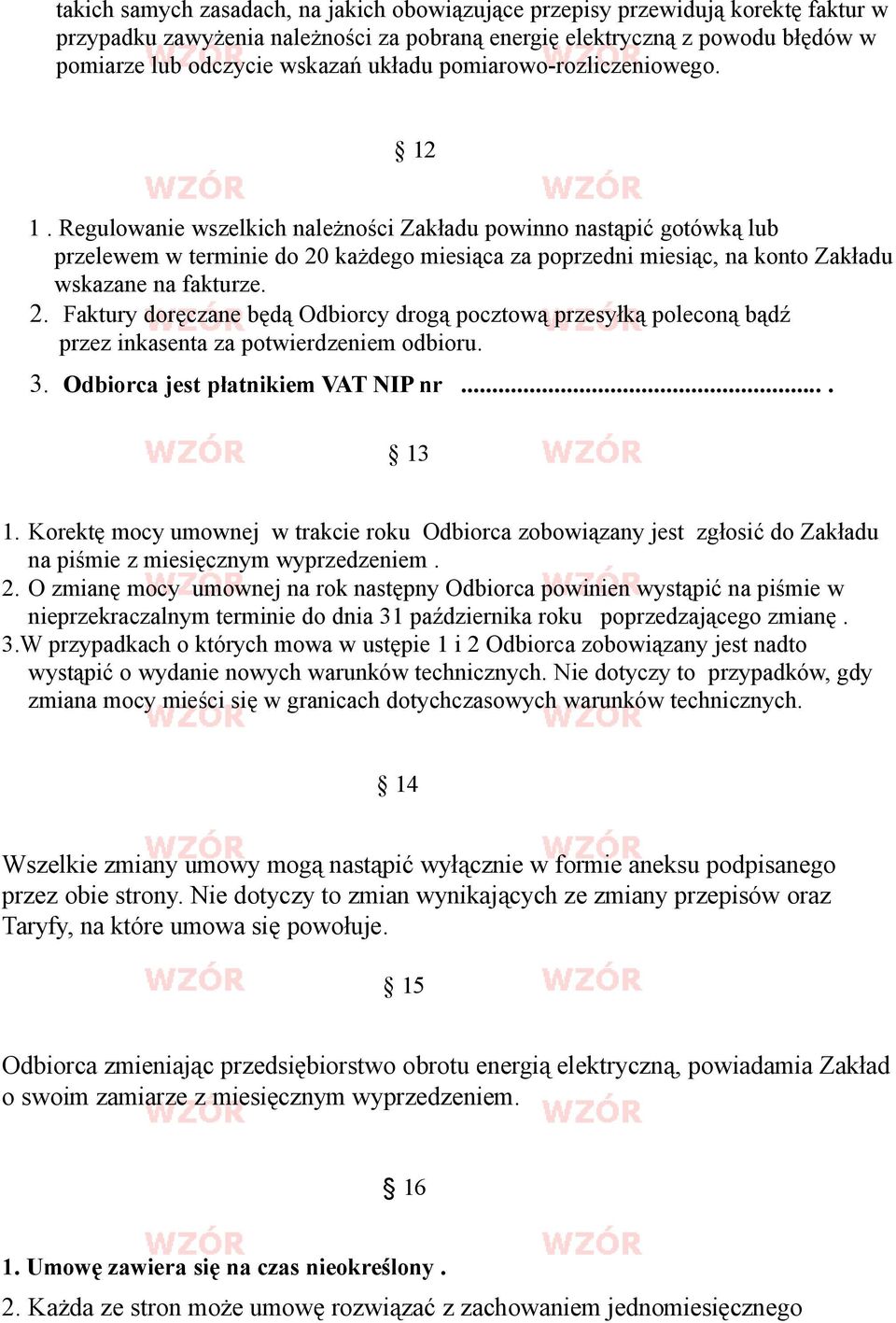 Regulowanie wszelkich należności Zakładu powinno nastąpić gotówką lub przelewem w terminie do 20