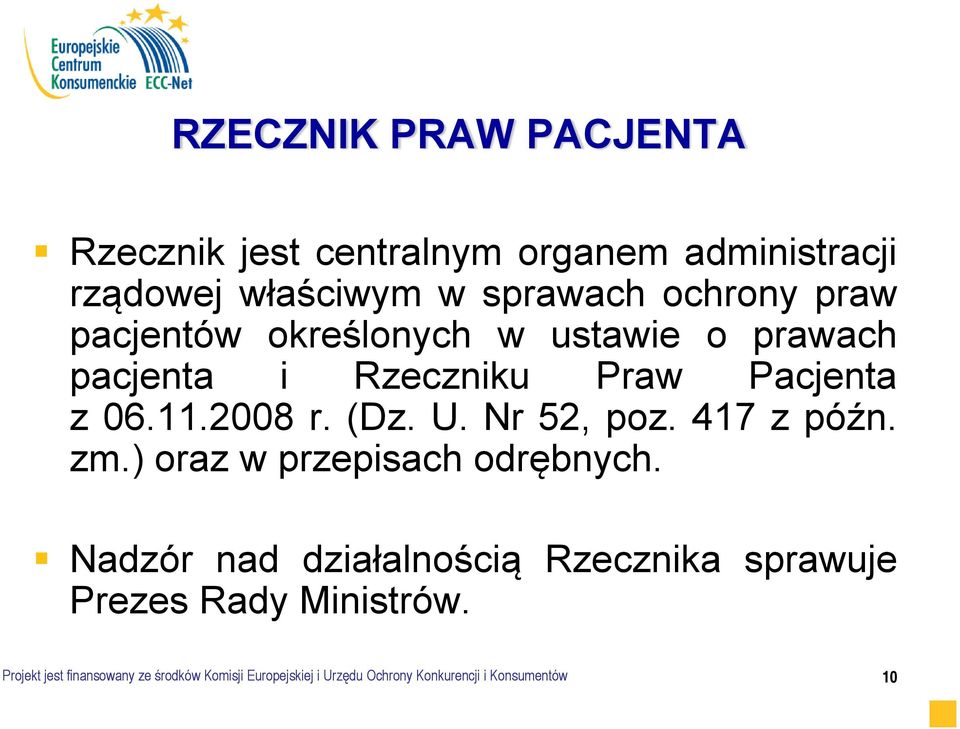 Nr 52, poz. 417 z późn. zm.) oraz w przepisach odrębnych.