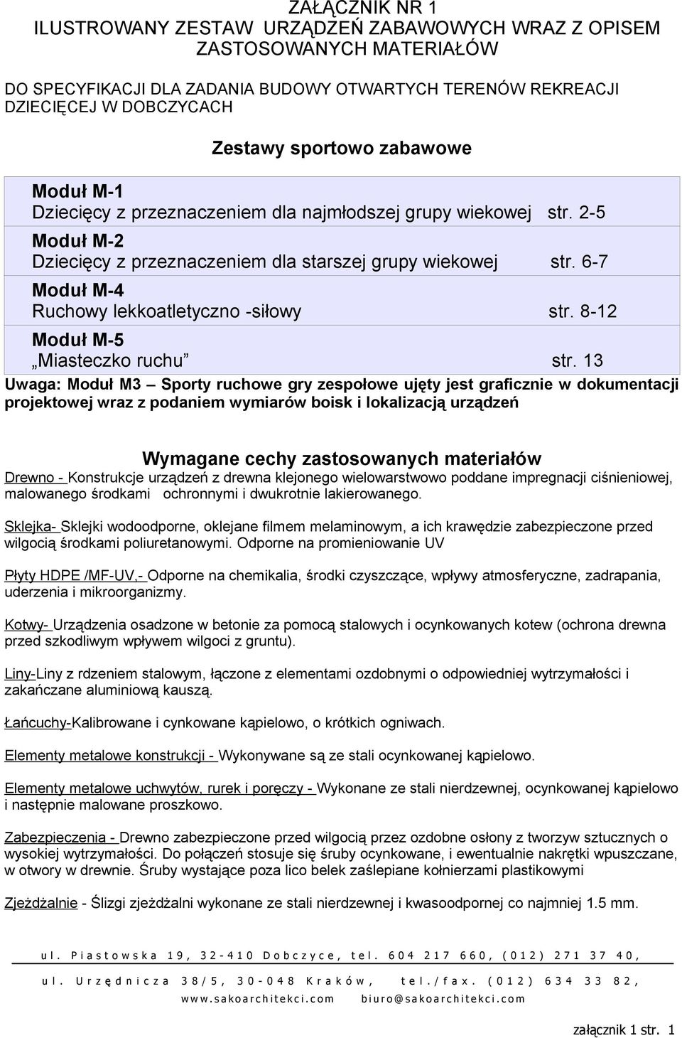 6-7 Moduł M-4 Ruchowy lekkoatletyczno -siłowy str. 8-12 Moduł M-5 Miasteczko ruchu str.