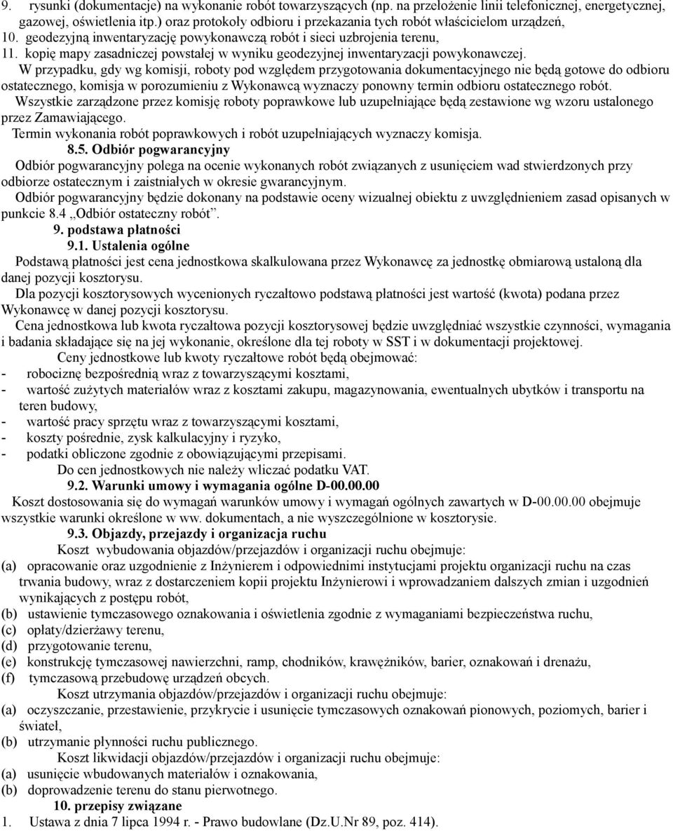 kopię mapy zasadniczej powstałej w wyniku geodezyjnej inwentaryzacji powykonawczej.