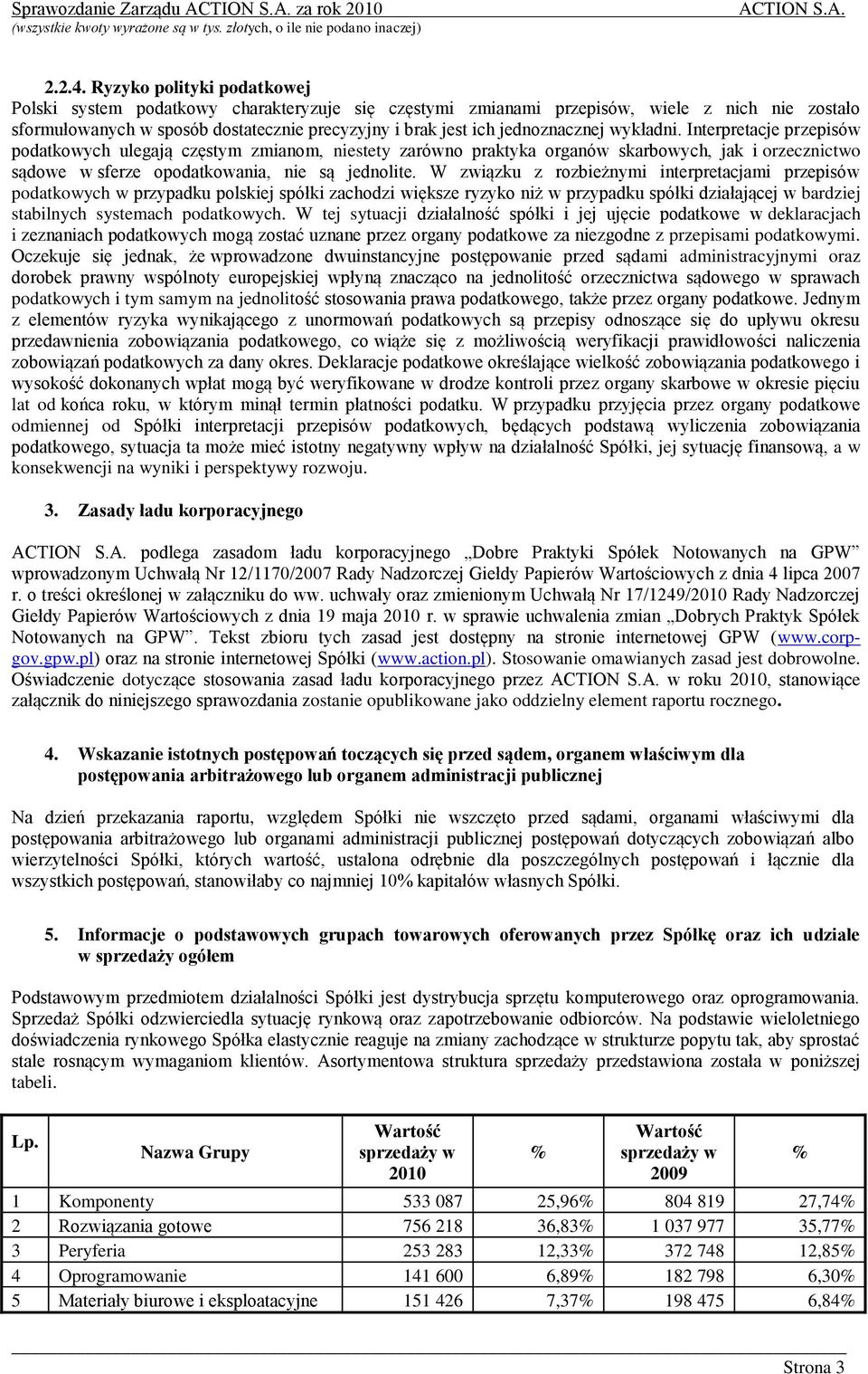 jednoznacznej wykładni. Interpretacje przepisów podatkowych ulegają częstym zmianom, niestety zarówno praktyka organów skarbowych, jak i orzecznictwo sądowe w sferze opodatkowania, nie są jednolite.