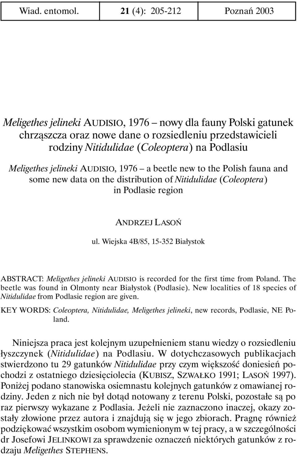 Meligethes jelineki AUDISIO, 1976 a beetle new to the Polish fauna and some new data on the distribution of Nitidulidae (Coleoptera) in Podlasie region ANDRZEJ LASOŃ ul.