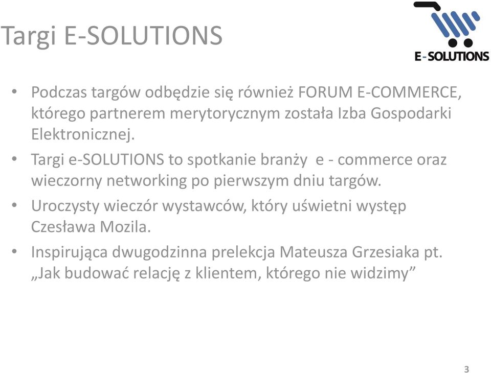 Targi e-solutions to spotkanie branży e - commerce oraz wieczorny networking po pierwszym dniu targów.