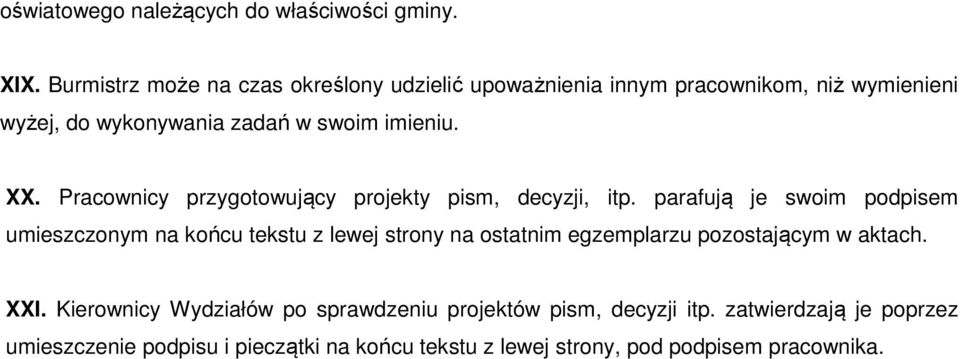 XX. Pracownicy przygotowujący projekty pism, decyzji, itp.