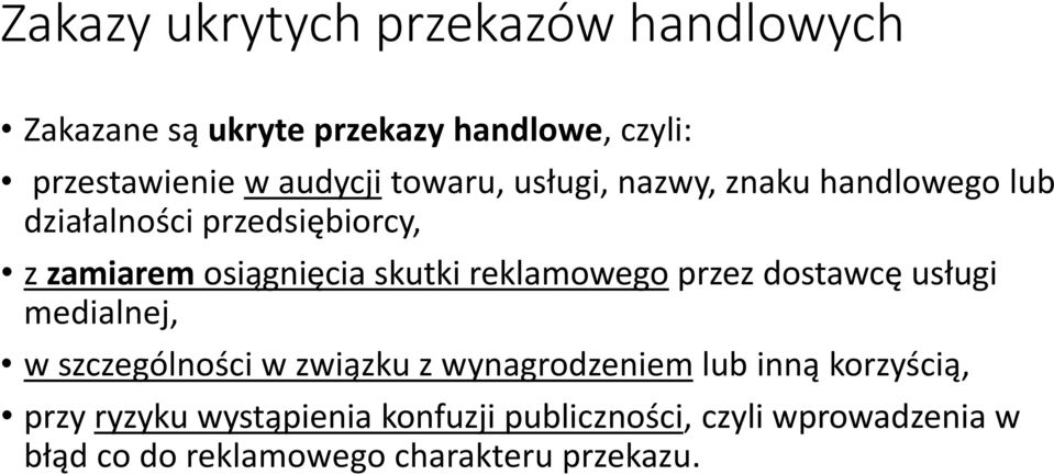 reklamowego przez dostawcę usługi medialnej, w szczególności w związku z wynagrodzeniem lub inną