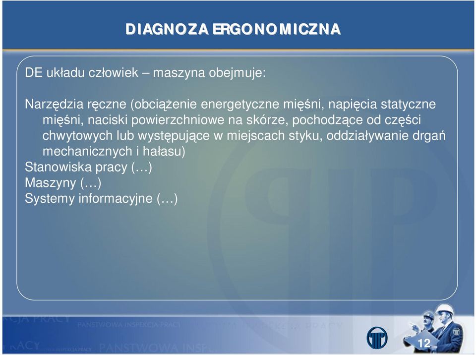 skórze, pochodzące od części chwytowych lub występujące w miejscach styku,