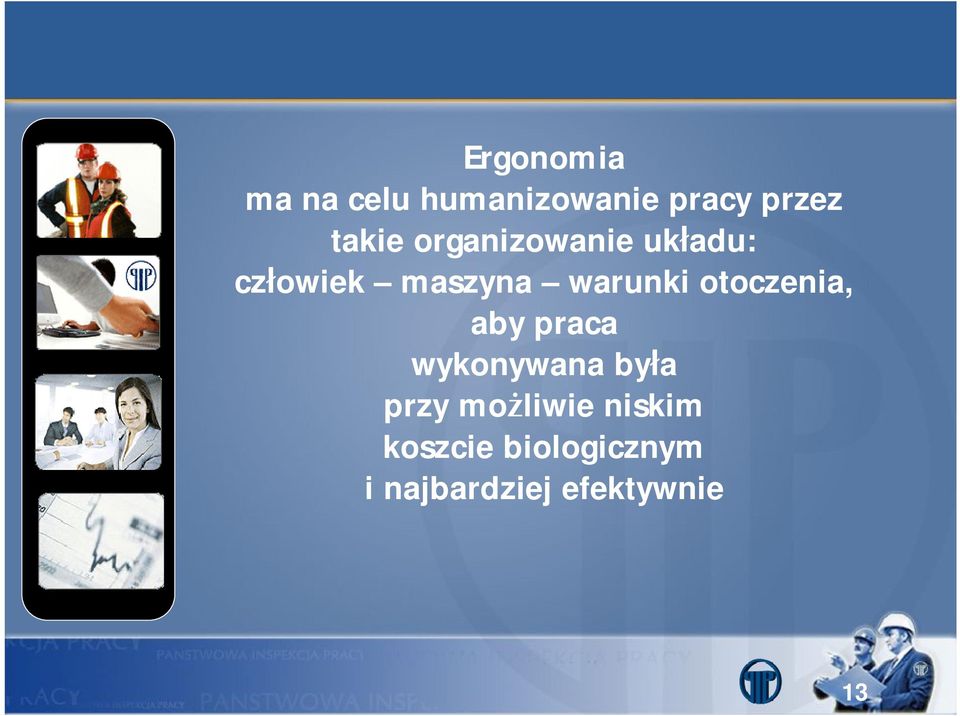 warunki otoczenia, aby praca wykonywana była przy