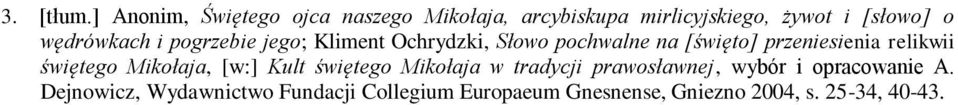 wędrówkach i pogrzebie jego; Kliment Ochrydzki, Słowo pochwalne na [święto] przeniesienia