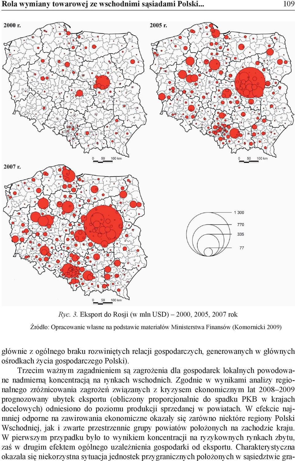 gospodarczych, generowanych w głównych ośrodkach życia gospodarczego Polski).