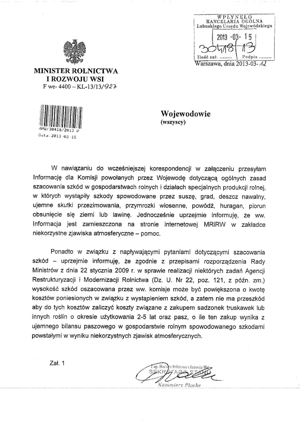 specjalnych produkcji rolnej, w ktorych wyst^ity szkody spowodowane przez susz^, grad, deszcz nawalny, ujemne skutki przezimowania, przymrozki wiosenne, powodz, huragan, piorun obsuni^cie si^ ziemi