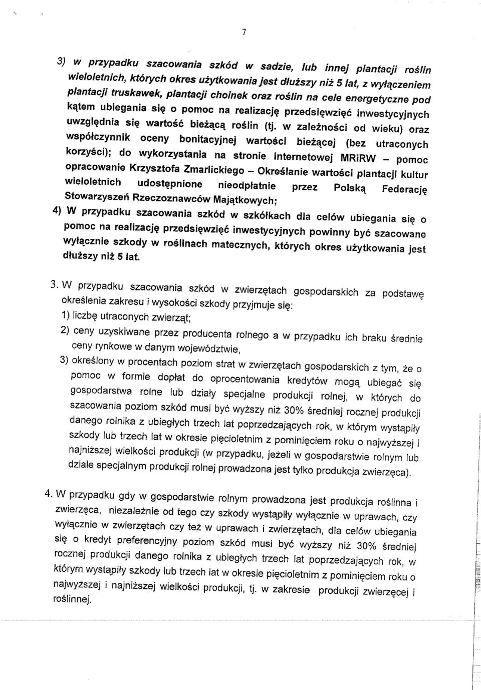 w zaieznosci od wieku) oraz wspolczynnik oceny bonitacyjnej wartosci biez^cej (bez utraconych korzysci); do wykorzystania na stronie internetowej MRiRW - pomoc opracowanie Krzysztofa Zmarlickiego -