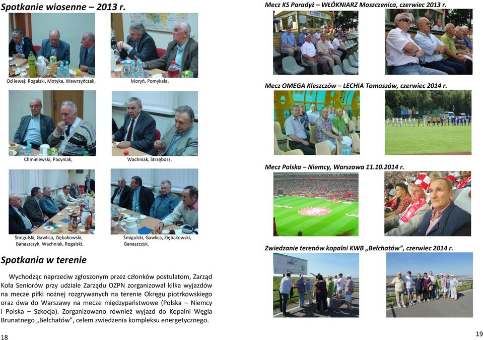 Śmigulski, Gawlica, Ziębakowski, Banaszczyk, Wachniak, Rogalski, Spotkania w terenie Śmigulski, Gawlica, Ziębakowski, Banaszczyk. Zwiedzanie terenów kopalni KWB Bełchatów, czerwiec 2014 r.