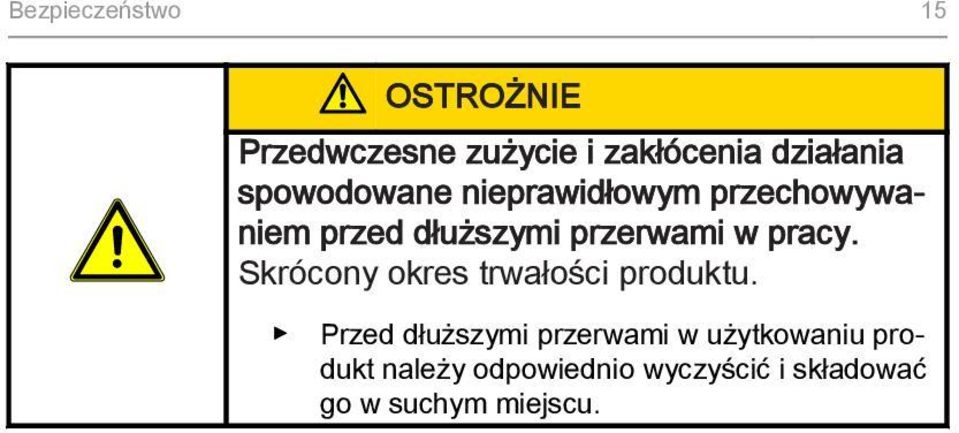 pracy. Skrócony okres trwałości produktu.