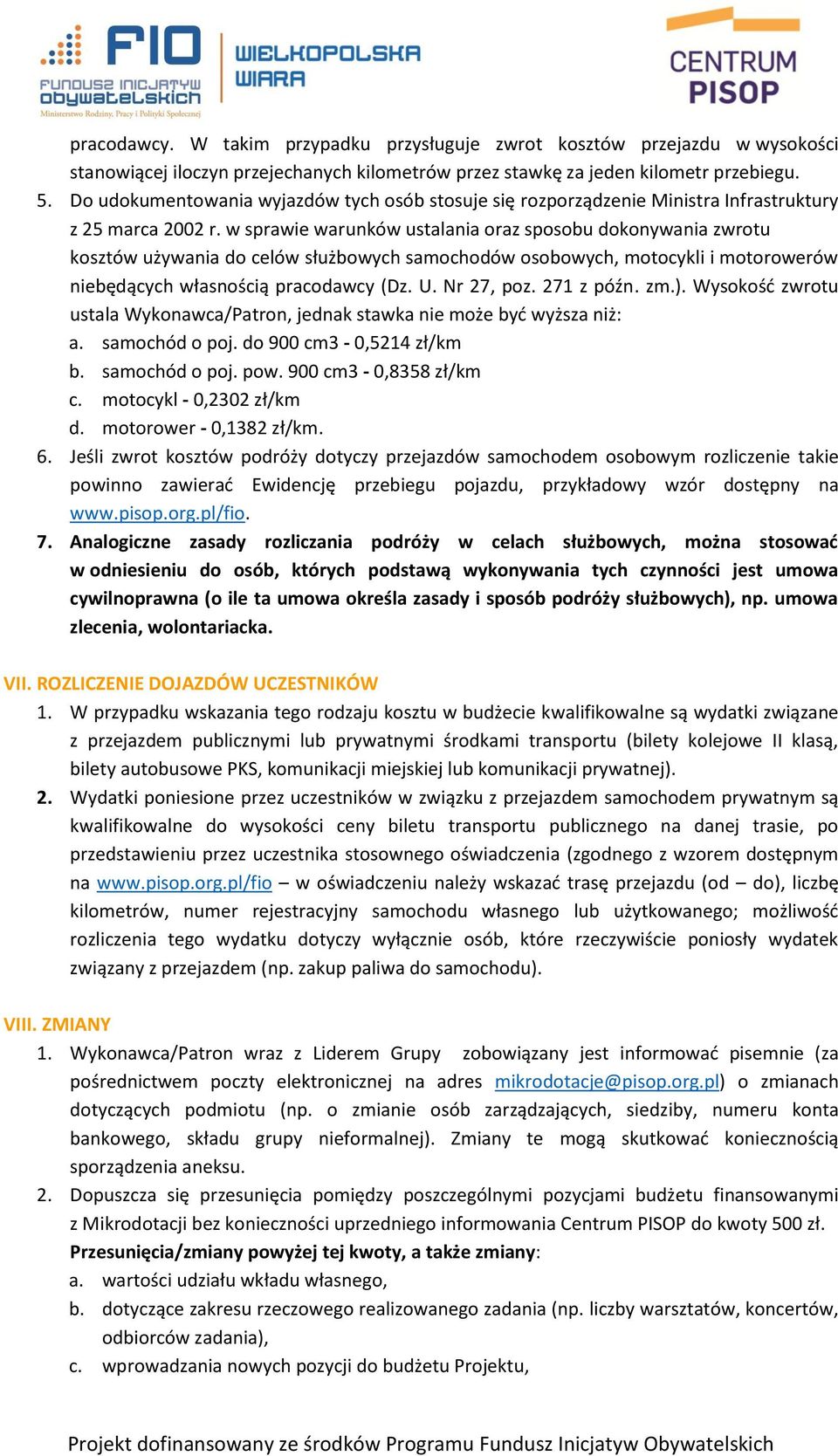 w sprawie warunków ustalania oraz sposobu dokonywania zwrotu kosztów używania do celów służbowych samochodów osobowych, motocykli i motorowerów niebędących własnością pracodawcy (Dz. U. Nr 27, poz.