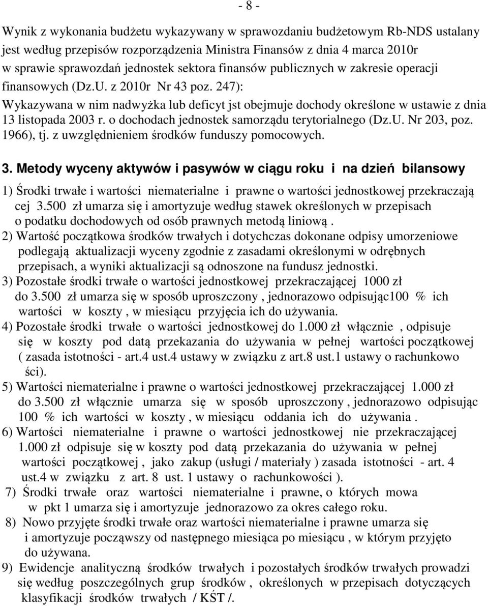 o dochodach jednostek samorządu terytorialnego (Dz.U. Nr 203, poz. 1966), tj. z uwzględnieniem środków funduszy pomocowych. 3.